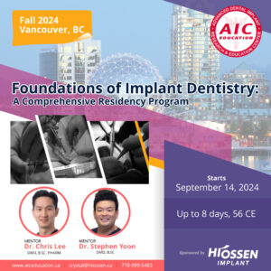 Foundations of Implant Dentistry: A Comprehensive Residency Program – Fall 2024- Vancouver